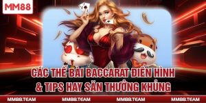 Các Thế Bài Baccarat Điển Hình & Tips Hay Săn Thưởng Khủng