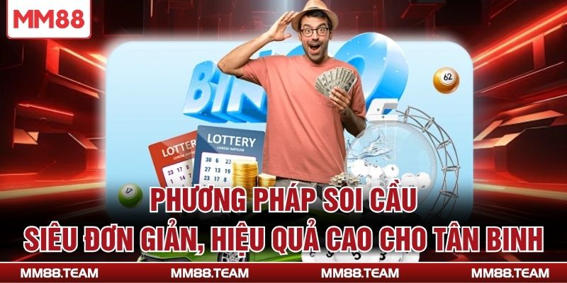 Phương pháp soi cầu siêu đơn giản, hiệu quả cao cho tân binh